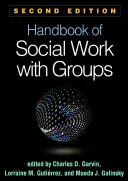 Manuale di lavoro sociale con i gruppi, seconda edizione - Handbook of Social Work with Groups, Second Edition