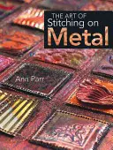 L'arte di cucire sul metallo - The Art of Stitching on Metal