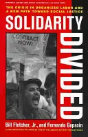 Solidarietà divisa: La crisi del lavoro organizzato e un nuovo percorso verso la giustizia sociale - Solidarity Divided: The Crisis in Organized Labor and a New Path Toward Social Justice