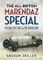 Lo speciale Marendaz tutto britannico: L'uomo, le auto e gli aeroplani - The All-British Marendaz Special: The Man, the Cars and the Aeroplanes