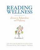Leggere il benessere: Lezioni di indipendenza e competenza - Reading Wellness: Lessons in Independence and Proficiency