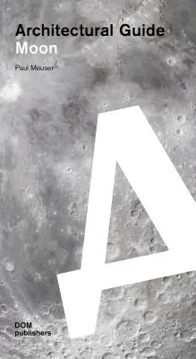 Luna: Guida architettonica - Moon: Architectural Guide