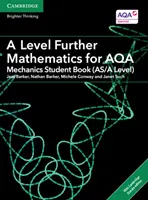 Libro dello studente di matematica di livello A per Aqa Mechanics (As/A Level) con Cambridge Elevate Edition (2 anni) - A Level Further Mathematics for Aqa Mechanics Student Book (As/A Level) with Cambridge Elevate Edition (2 Years)