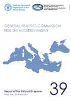 Commissione generale per la pesca nel Mediterraneo - relazione della trentanovesima sessione, Milano, Italia, 25-29 maggio 2015 - General Fisheries Commission for the Mediterranean - report of the thirty-ninth session, Milan, Italy, 25-29 May 2015