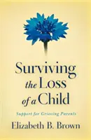 Sopravvivere alla perdita di un figlio: Sostegno ai genitori in lutto - Surviving the Loss of a Child: Support for Grieving Parents