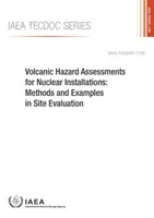 Valutazione del rischio vulcanico per gli impianti nucleari: Metodi ed esempi di valutazione del sito: Serie Tecdoc dell'AIEA n. 1795 - Volcanic Hazard Assessments for Nuclear Installations: Methods and Examples in Site Evaluation: IAEA Tecdoc Series No. 1795