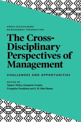 Le prospettive interdisciplinari del management: Sfide e opportunità - The Cross-Disciplinary Perspectives of Management: Challenges and Opportunities