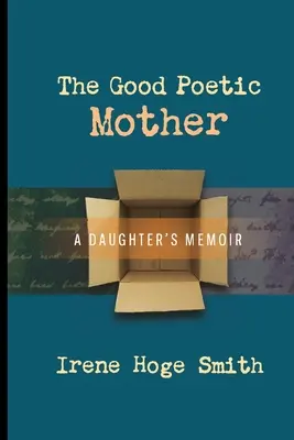 La buona madre poetica: Memorie di una figlia - The Good Poetic Mother: A Daughter's Memoir