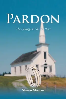 Perdono: Il coraggio di essere liberi - Pardon: The Courage to Be Set Free