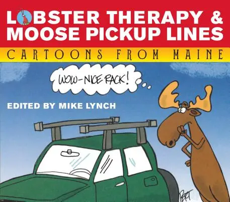 Terapia dell'aragosta e frasi di rimorchio dell'alce - Lobster Therapy & Moose Pick-Up Lines