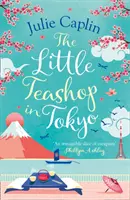 Il piccolo Teashop di Tokyo (Romantic Escapes, libro 6) - The Little Teashop in Tokyo (Romantic Escapes, Book 6)
