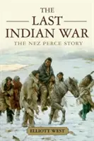 L'ultima guerra indiana: la storia dei Nez Perce - The Last Indian War: The Nez Perce Story