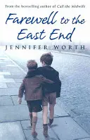 Addio all'East End - Farewell To The East End