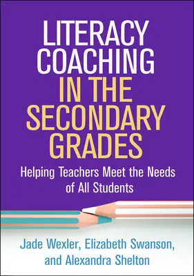 Coaching dell'alfabetizzazione nelle scuole secondarie: Aiutare gli insegnanti a soddisfare le esigenze di tutti gli studenti - Literacy Coaching in the Secondary Grades: Helping Teachers Meet the Needs of All Students
