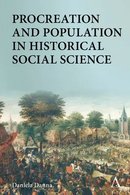 Procreazione e popolazione nelle scienze sociali storiche - Procreation and Population in Historical Social Science