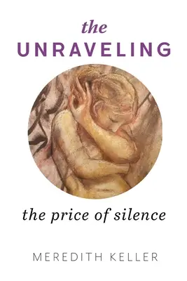 Il disfacimento: Il prezzo del silenzio - The Unraveling: The Price of Silence