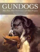 Gundogs: Il loro passato, le loro prestazioni e le loro prospettive - Gundogs: Their Past, Their Performance and Their Prospects