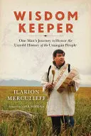 Il custode della saggezza: Il viaggio di un uomo per onorare la storia non raccontata del popolo Unangan - Wisdom Keeper: One Man's Journey to Honor the Untold History of the Unangan People