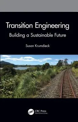 Ingegneria di transizione: Costruire un futuro sostenibile - Transition Engineering: Building a Sustainable Future