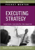 Eseguire la strategia: Soluzioni esperte alle sfide quotidiane - Executing Strategy: Expert Solutions to Everyday Challenges