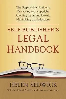 Manuale legale del self-publisher: Guida passo a passo alle questioni legali del self-publishing - Self-Publisher's Legal Handbook: The Step-by-Step Guide to the Legal Issues of Self-Publishing