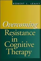 Superare le resistenze in terapia cognitiva - Overcoming Resistance in Cognitive Therapy