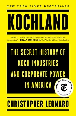 Kochland: La storia segreta delle industrie Koch e del potere aziendale in America - Kochland: The Secret History of Koch Industries and Corporate Power in America