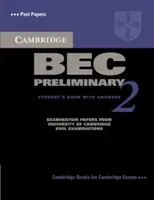 Cambridge Bec Preliminary 2 con risposte: Documenti d'esame degli esami ESOL dell'Università di Cambridge: Inglese per parlanti di altre lingue - Cambridge Bec Preliminary 2 with Answers: Examination Papers from University of Cambridge ESOL Examinations: English for Speakers of Other Languages