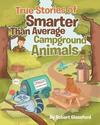 Storie vere di animali da campeggio più intelligenti della media - True Stories of Smarter Than Average Campground Animals
