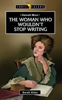 Hannah More: La donna che non smetteva di scrivere - Hannah More: The Woman Who Wouldn't Stop Writing