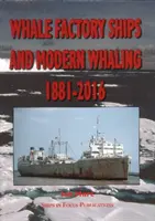 Le navi baleniere e la caccia moderna alle balene 1881-2016 - Whale Factory Ships and Modern Whaling 1881-2016