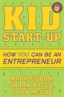 Kid Start-Up: Come diventare imprenditori - Kid Start-Up: How You Can Become an Entrepreneur