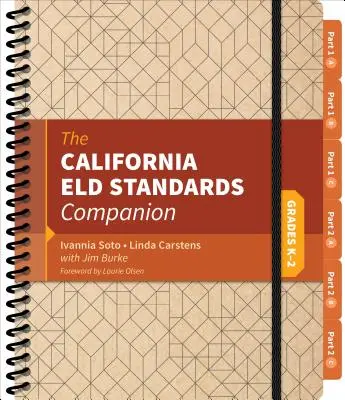 Il Compagno per gli standard Eld della California, classi K-2 - The California Eld Standards Companion, Grades K-2