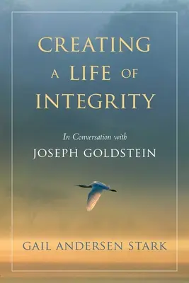 Creare una vita di integrità: In conversazione con Joseph Goldstein - Creating a Life of Integrity: In Conversation with Joseph Goldstein