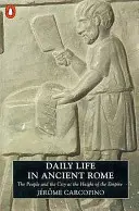 La vita quotidiana nell'antica Roma - Il popolo e la città all'apice dell'impero - Daily Life in Ancient Rome - The People and the City at the Height of the Empire