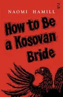Come essere una sposa kosovara - How To Be a Kosovan Bride