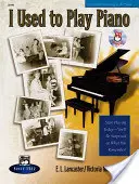 Suonavo il pianoforte - Corso di aggiornamento: Un approccio innovativo per gli adulti che ritornano al pianoforte, libro e CD rilegati a pettine [con CD]. - I Used to Play Piano -- Refresher Course: An Innovative Approach for Adults Returning to the Piano, Comb Bound Book & CD [With CD]