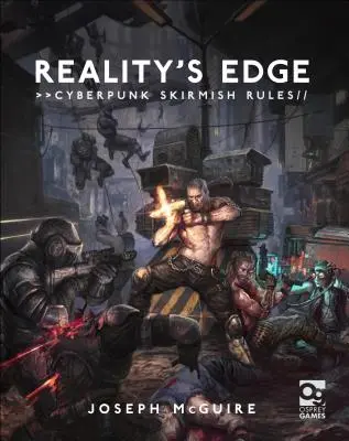 Reality's Edge: regole di schermaglia Cyberpunk - Reality's Edge: Cyberpunk Skirmish Rules
