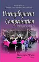 Indennità di disoccupazione - Questioni contemporanee - Unemployment Compensation - Contemporary Issues