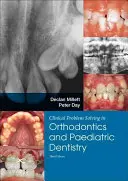 Risoluzione dei problemi clinici in odontoiatria: Ortodonzia e odontoiatria pediatrica - Clinical Problem Solving in Dentistry: Orthodontics and Paediatric Dentistry