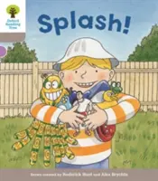 Oxford Reading Tree Storie di Biff, Chip e Kipper Decodificare e sviluppare: Livello 1: Splash! - Oxford Reading Tree Biff, Chip and Kipper Stories Decode and Develop: Level 1: Splash!