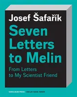 Sette lettere a Melin: Saggi sull'anima, la scienza, l'arte e la mortalità - Seven Letters to Melin: Essays on the Soul, Science, Art and Mortality