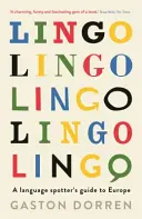 Lingo - Guida all'Europa per gli amanti delle lingue - Lingo - A Language Spotter's Guide to Europe