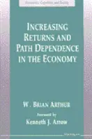 Rendimenti crescenti e dipendenza dal percorso nell'economia - Increasing Returns and Path Dependence in the Economy