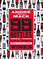 99 bottiglie: La guida di una pecora nera ai vini che cambiano la vita - 99 Bottles: A Black Sheep's Guide to Life-Changing Wines