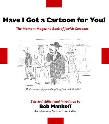 Ho una vignetta per te! Il libro di vignette ebraiche della rivista Moment - Have I Got a Cartoon for You!: The Moment Magazine Book of Jewish Cartoons