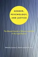 Genere, psicologia e giustizia: La salute mentale di donne e ragazze nel sistema legale - Gender, Psychology, and Justice: The Mental Health of Women and Girls in the Legal System
