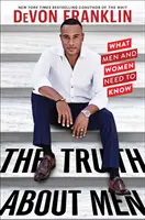 La verità sugli uomini: Quello che uomini e donne devono sapere - The Truth about Men: What Men and Women Need to Know