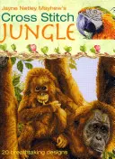Giungla del punto croce: 20 disegni mozzafiato - Cross Stitch Jungle: 20 Breath-Taking Designs