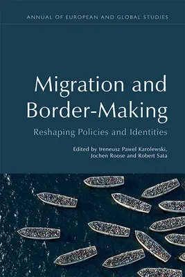 Migrazione e creazione di confini: Rimodellare politiche e identità - Migration and Border-Making: Reshaping Policies and Identities